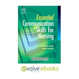 Essential Communication Skills for Nursing Practice Text and Evolve eBooks Package