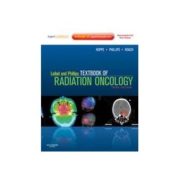 Leibel and Phillips Textbook of Radiation Oncology