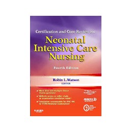 Certification and Core Review for Neonatal Intensive Care Nursing