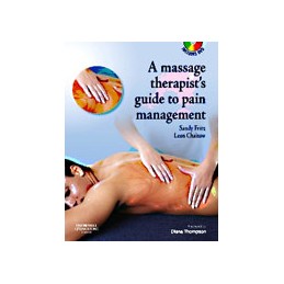 The Massage Therapist's Guide to Pain Management with CD-ROM