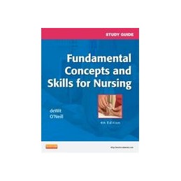 Study Guide for Fundamental Concepts and Skills for Nursing