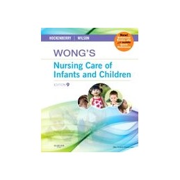 Wong's Nursing Care of Infants and Children Multimedia Enhanced Version