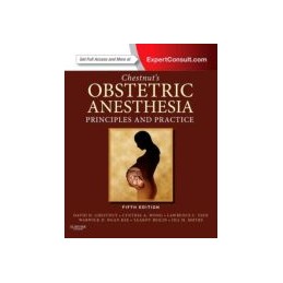 Chestnut's Obstetric Anesthesia: Principles and Practice