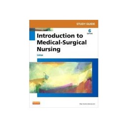 Study Guide for Introduction to Medical-Surgical Nursing