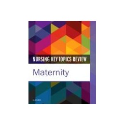 Nursing Key Topics Review: Maternity