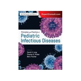 Principles and Practice of Pediatric Infectious Diseases