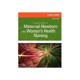 Study Guide for Foundations of Maternal-Newborn and Women's Health Nursing