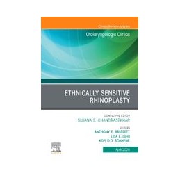 Ethnically Sensitive Rhinoplasty, An Issue of Otolaryngologic Clinics of North America, An Issue of Otolaryngologic Clinics of N