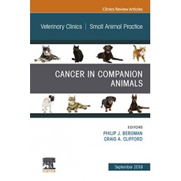 Cancer in Companion Animals, An Issue of Veterinary Clinics of North America: Small Animal Practice