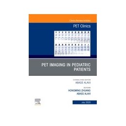 PET Imaging in Pediatric Patients, An Issue of PET Clinics