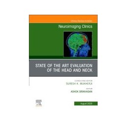 State of the Art Evaluation of the Head and Neck, An Issue of Neuroimaging Clinics of North America