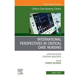 International Perspectives in Critical Care Nursing, An Issue of Critical Care Nursing Clinics of North America