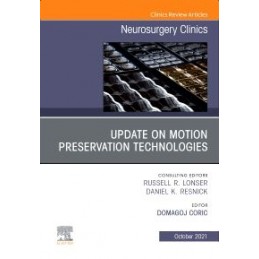 Update on Motion Preservation Technologies, An Issue of Neurosurgery Clinics of North America