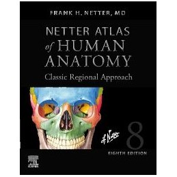 Netter Atlas of Human Anatomy: Classic Regional Approach (hardcover)