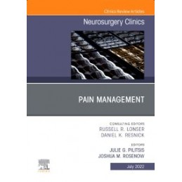 Pain Management, An Issue of Neurosurgery Clinics of North America