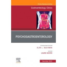 Psychogastroenterology, An Issue of Gastroenterology Clinics of North America