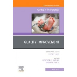 Quality Improvement, An Issue of Clinics in Perinatology