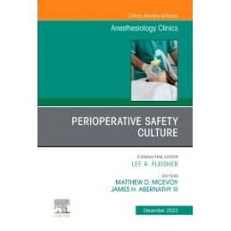 Perioperative Safety Culture, An Issue of Anesthesiology Clinics