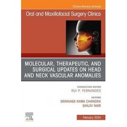 Vascular Lesions, An Issue of Oral and Maxillofacial Surgery Clinics of North America