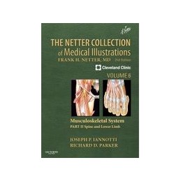 The Netter Collection of Medical Illustrations: Musculoskeletal System, Volume 6, Part II - Spine and Lower Limb