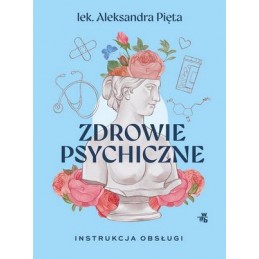 Zdrowie psychiczne. Instrukcja obsługi.