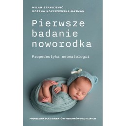 Pierwsze badanie noworodka. Propedeutyka neonatologii.