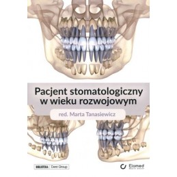 Pacjent stomatologiczny w wieku rozwojowym