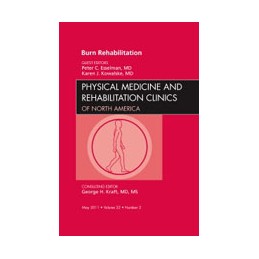 Burn Rehabilitation, An Issue of Physical Medicine and Rehabilitation Clinics