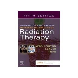 Washington & Leaver's Principles and Practice of Radiation Therapy