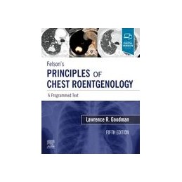 Felson's Principles of Chest Roentgenology, A Programmed Text