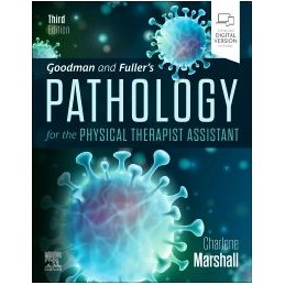 Goodman and Fuller's Pathology for the Physical Therapist Assistant