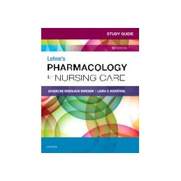 Study Guide for Lehne's Pharmacology for Nursing Care