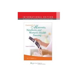 Essentials of Maternity, Newborn, and Women's Health Nursing