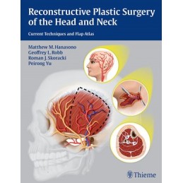 Reconstructive Plastic Surgery of the Head and Neck: Current Techniques and Flap Atlas