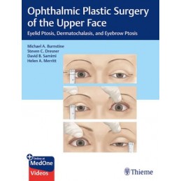 Ophthalmic Plastic Surgery of the Upper Face: Eyelid Ptosis, Dermatochalasis, and Eyebrow Ptosis