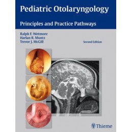 Pediatric Otolaryngology: Principles and Practice Pathways