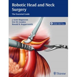 Robotic Head and Neck Surgery: The Essential Guide