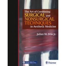 The Art of Combining Surgical and Nonsurgical Techniques in Aesthetic Medicine