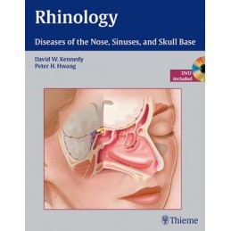 Rhinology: Diseases of the Nose, Sinuses, and Skull Base