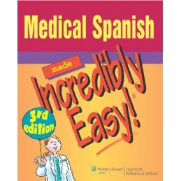 Medical Spanish Made Incredibly Easy!