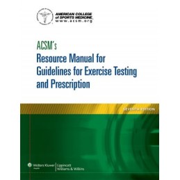 ACSM's Resource Manual for Guidelines for Exercise Testing and Prescription