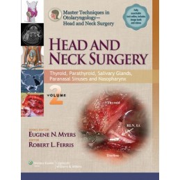 Master Techniques in Otolaryngology - Head and Neck Surgery:  Head and Neck Surgery: Volume 2: Thyroid, Parathyroid, Salivary Gl