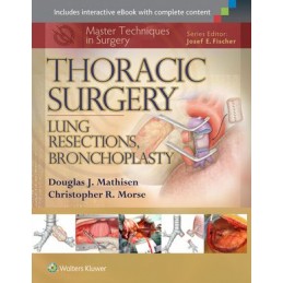 Master Techniques in Surgery: Thoracic Surgery: Lung Resections, Bronchoplasty