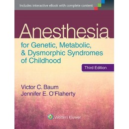 Anesthesia for Genetic, Metabolic, and Dysmorphic Syndromes of Childhood