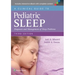 A Clinical Guide to Pediatric Sleep: Diagnosis and Management of Sleep Problems