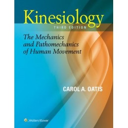 Kinesiology: The Mechanics and Pathomechanics of Human Movement