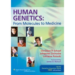 Human Genetics: From Molecules to Medicine