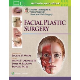 Master Techniques in Otolaryngology - Head and Neck Surgery:  Facial Plastic Surgery