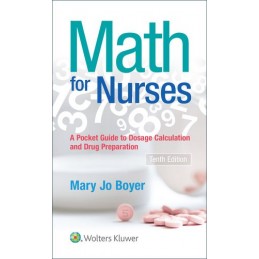 Math For Nurses: : A Pocket Guide to Dosage Calculations and Drug Preparation