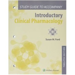 Study Guide to Accompany Introductory Clinical Pharmacology